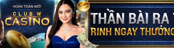 THẦN BÀI RA TAY RINH NGAY THƯỞNG LỚN