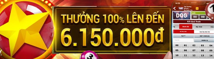 THƯỞNG 100% LÊN ĐẾN 6,150,000 VND TẠI SỐ ĐỀ