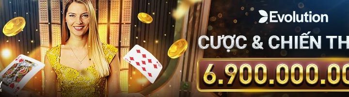 LIVE CASINO – CLUB EVOLUTION CƯỢC & CHIẾN THẮNG